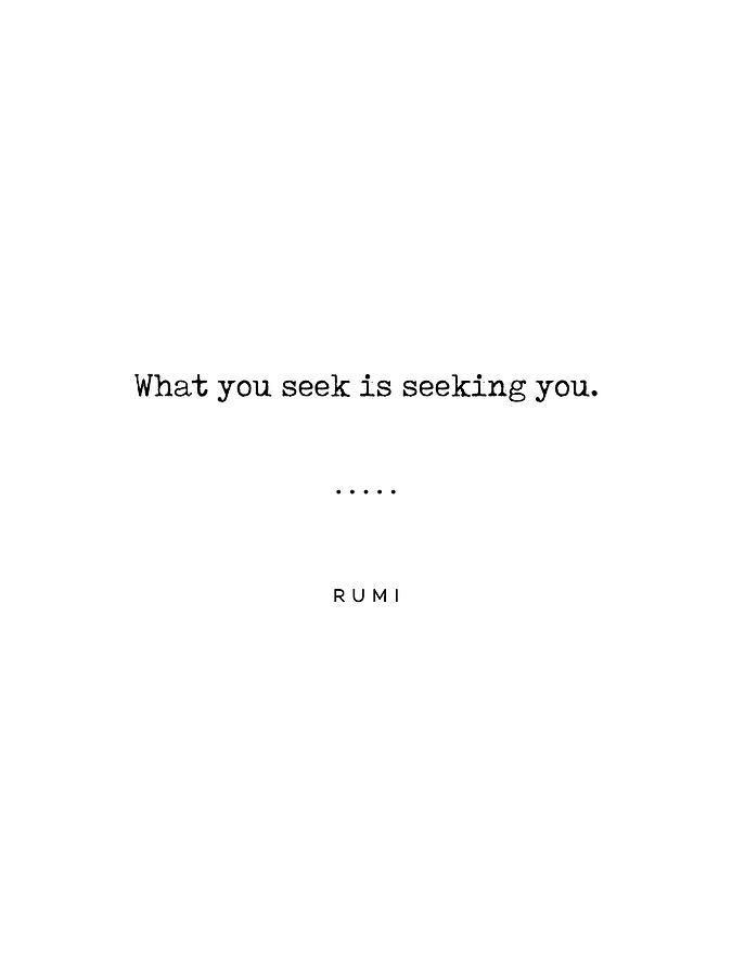 Rumi Quote 03 - Minimal, Sophisticated, Modern Typewriter Print - What You Seek Is Seeking You Mixed Media
