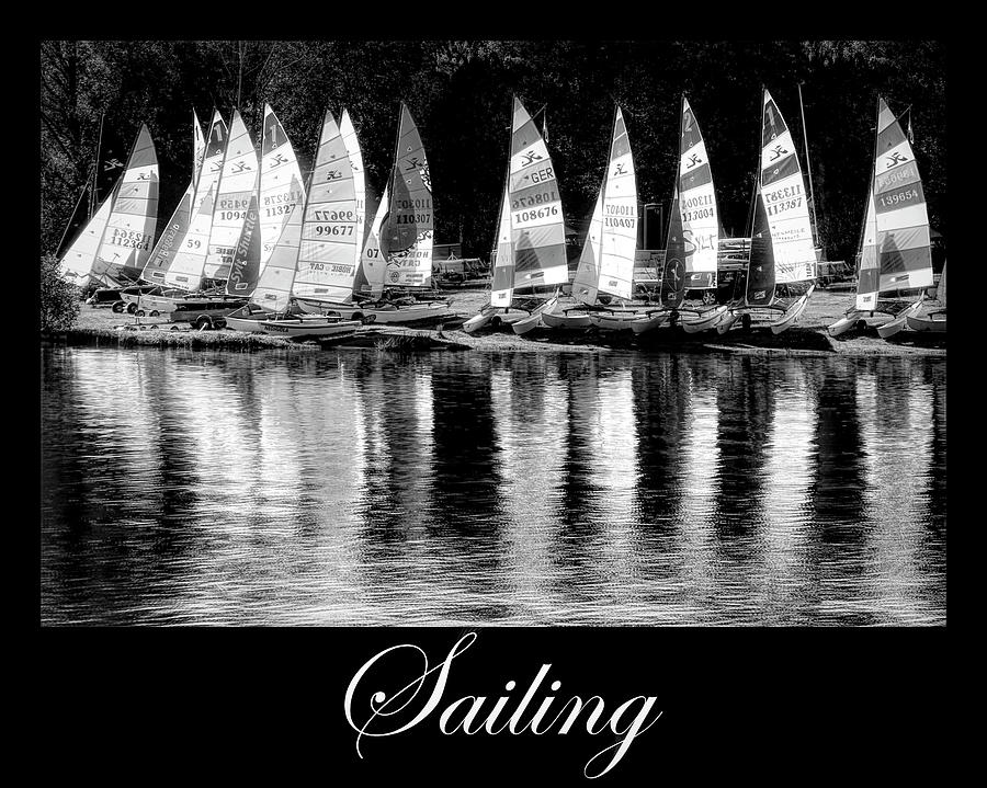 Sailing Art in Black and White Photograph by Debra and Dave Vanderlaan
