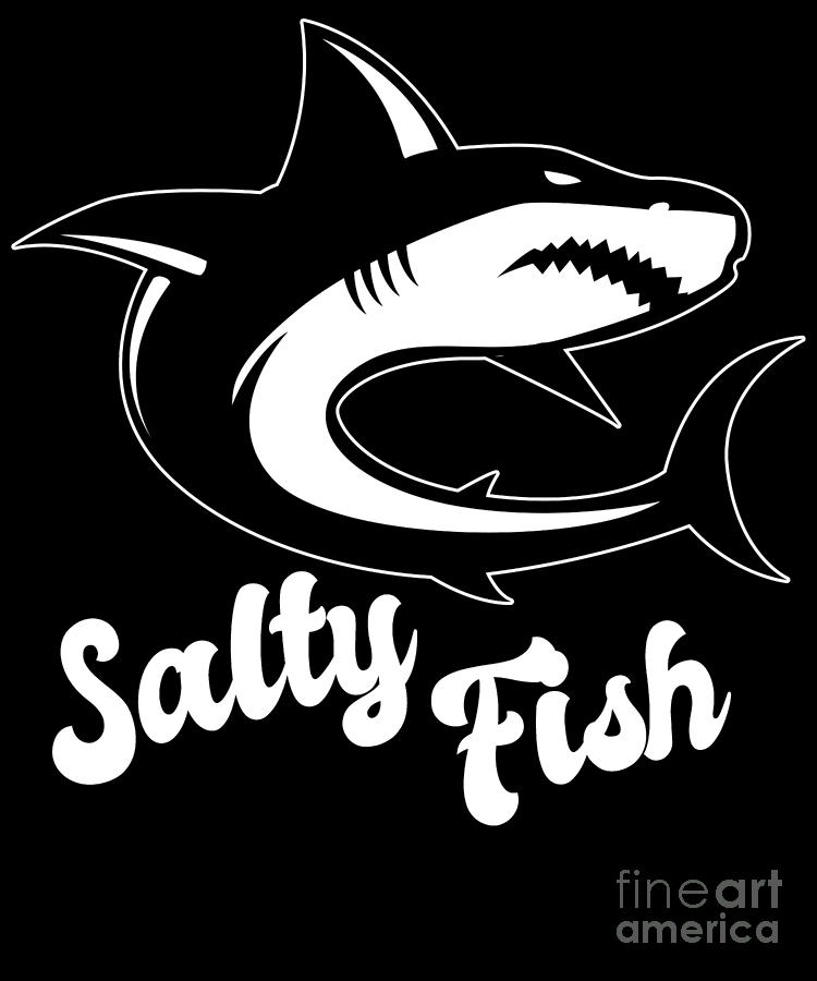 Salty Fish Sassy Shark Pun by Flippin Sweet Gear Salty Fish Sassy Shark Pun by Flippin Sweet Gear