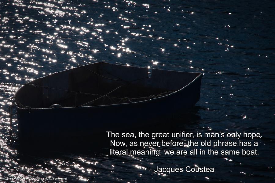 Same Boat - Jacques Cousteau Photograph by Mark Valentine