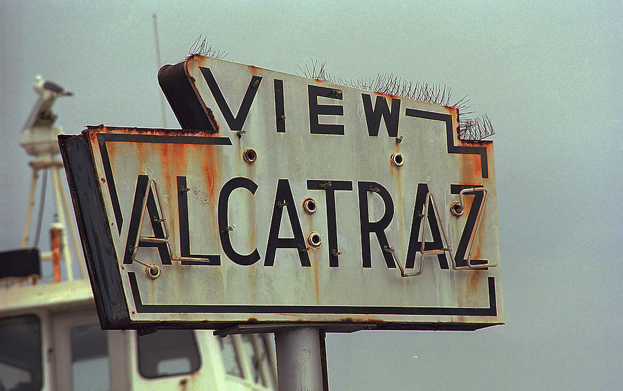 San Francisco Alcatraz Sign 2007 Photograph by Frank Romeo