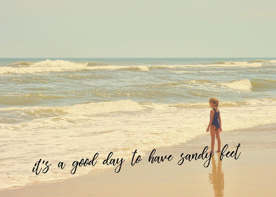 SANDY FEET quote Photograph by Jamart Photography