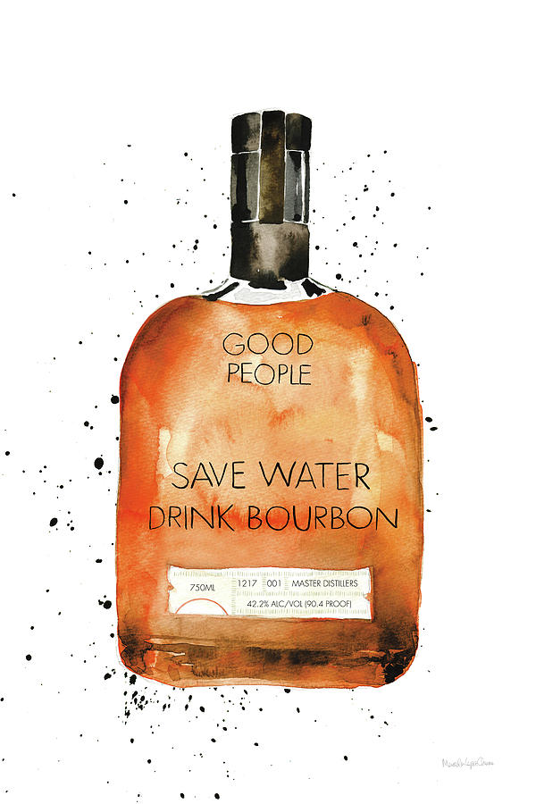 Bottle Painting - Save Water Drink Bourbon by Mercedes Lopez Charro