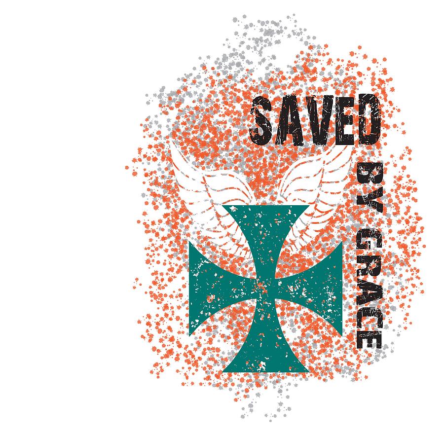 Saved by Grace Graphic by Danielle Fry Saved by Grace Graphic by Danielle Fry
