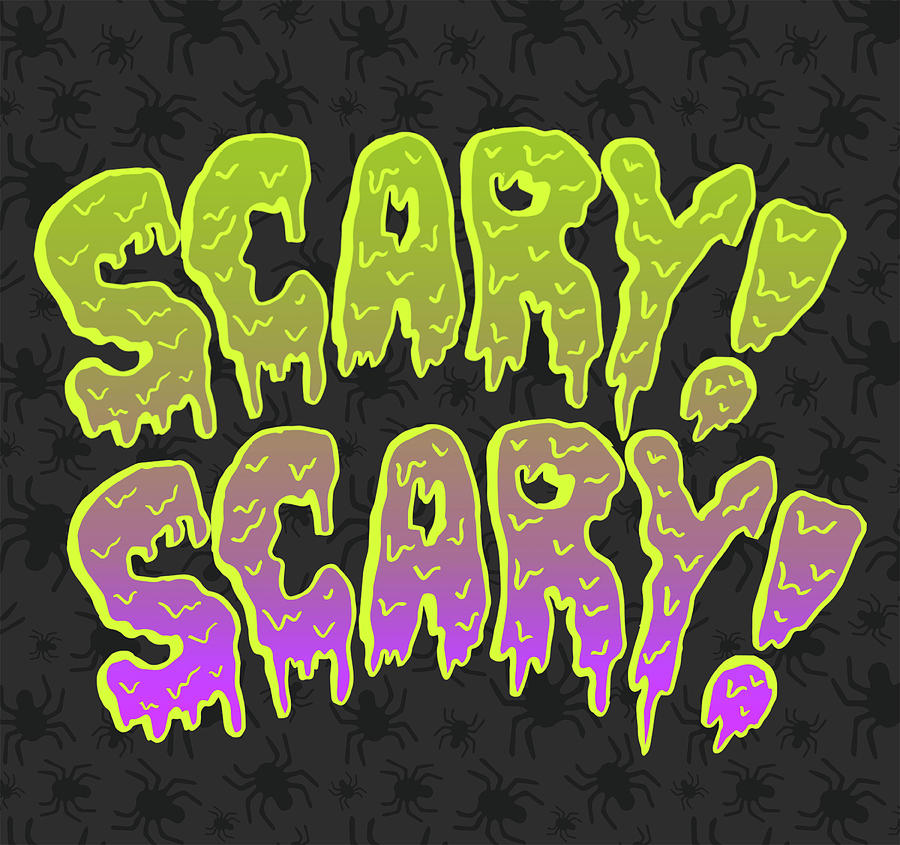 Typography Digital Art - Scary Scary by Lauren Ramer