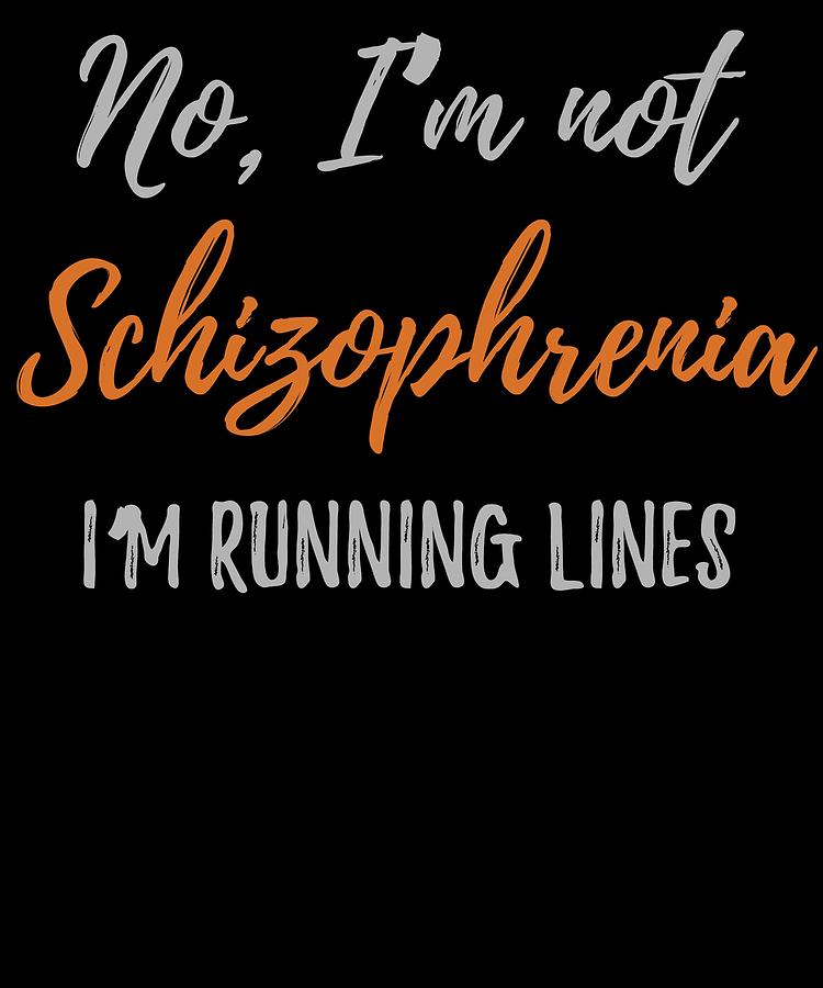 Schizophrenia Awareness Tshirt Design I M Running Lines Mixed Media By Roland Andres