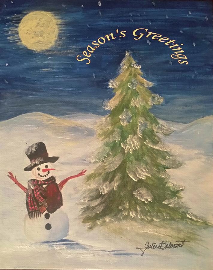 Seasons Greeter Snowman Painting by Julie Belmont