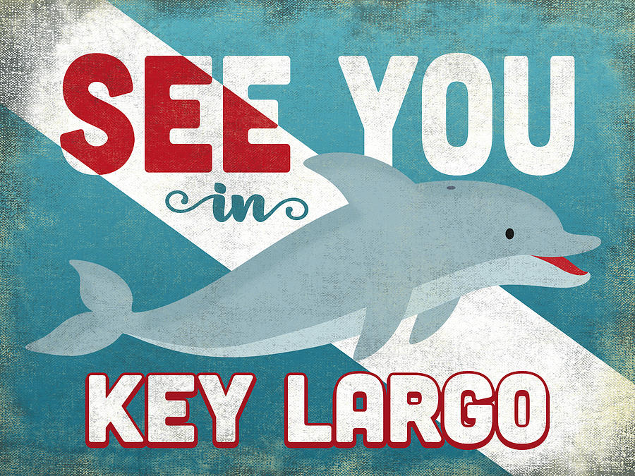 Key Largo Digital Art - See You In Key Largo Dolphin by Flo Karp Key Largo Digital Art - See You In Key Largo Dolphin by Flo Karp