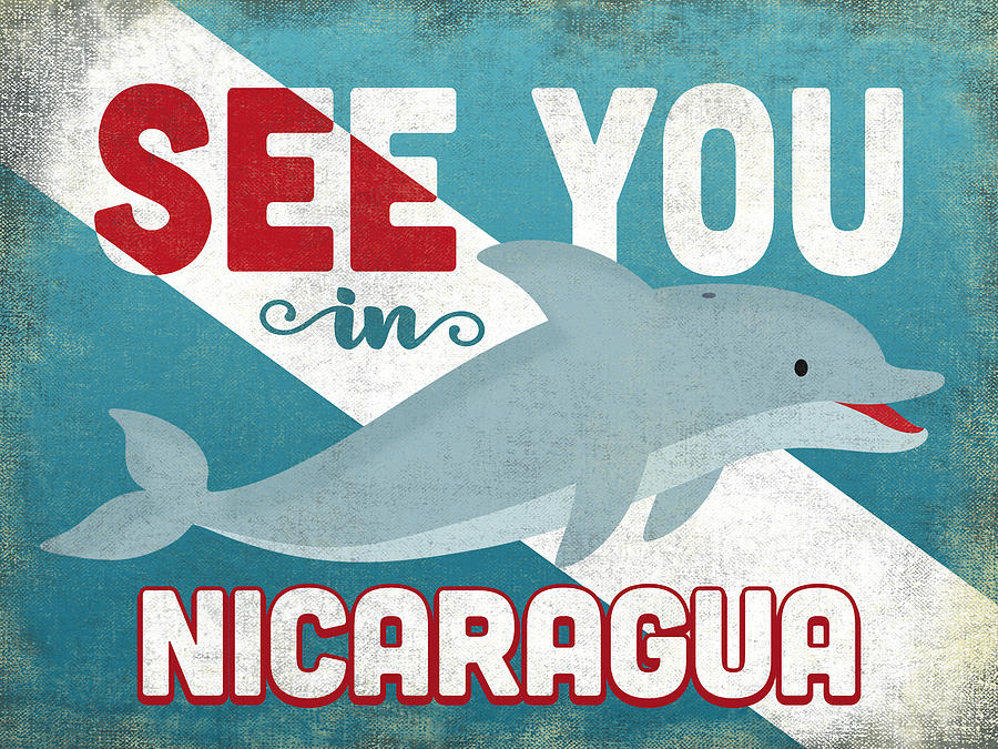 Nicaragua Digital Art - See You In Nicaragua Dolphin by Flo Karp Nicaragua Digital Art - See You In Nicaragua Dolphin by Flo Karp