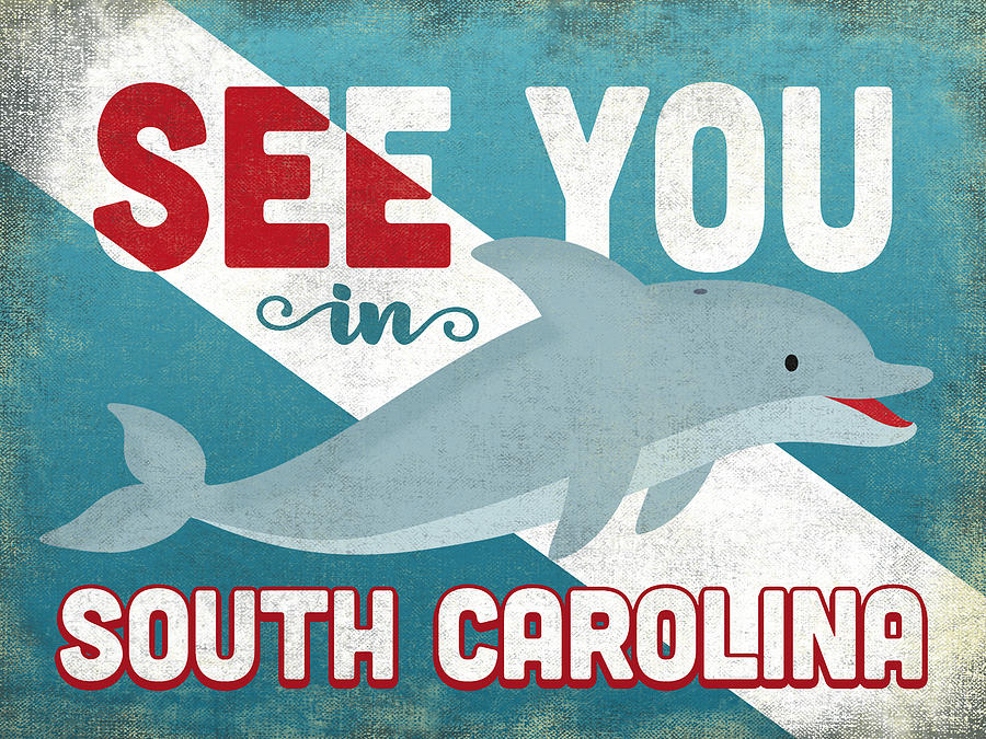 South Carolina Digital Art - See You In South Carolina Dolphin by Flo Karp South Carolina Digital Art - See You In South Carolina Dolphin by Flo Karp