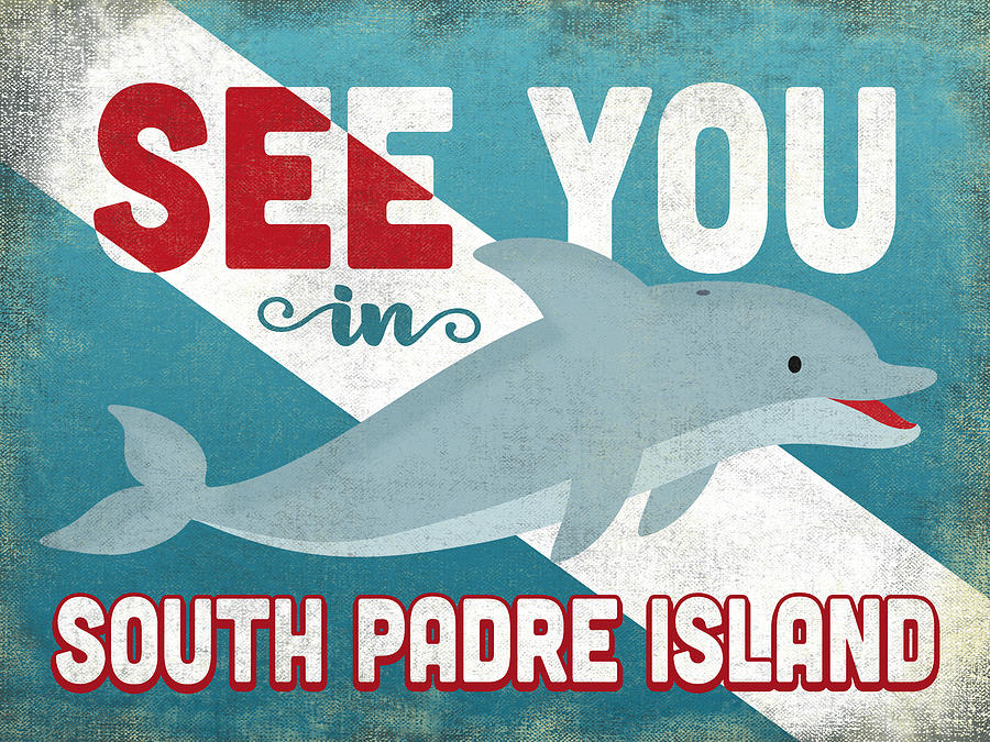 South Padre Island Digital Art - See You In South Padre Island Dolphin by Flo Karp South Padre Island Digital Art - See You In South Padre Island Dolphin by Flo Karp