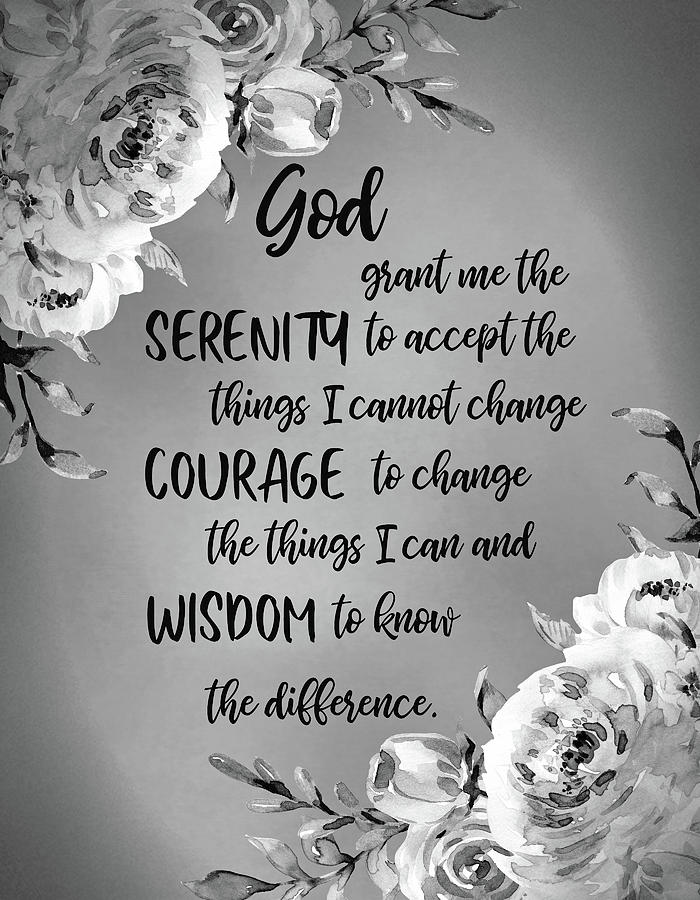 Serenity Prayer Floral BW Digital Art by HH Photography of Florida