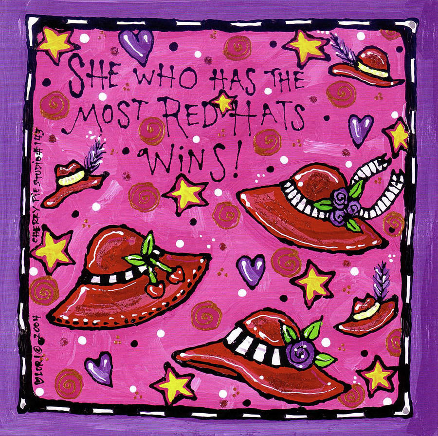 She Who Has The Most Red Hats Wins Painting by Cherry Pie Studios