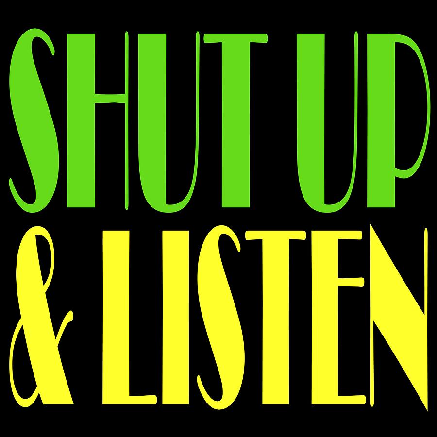 Shut Up Tshirt Design Saying Shut Up Listen Silence Mute Still Hush No ...