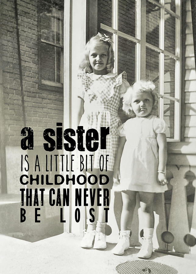 SISTERS quote Photograph by JAMART Photography
