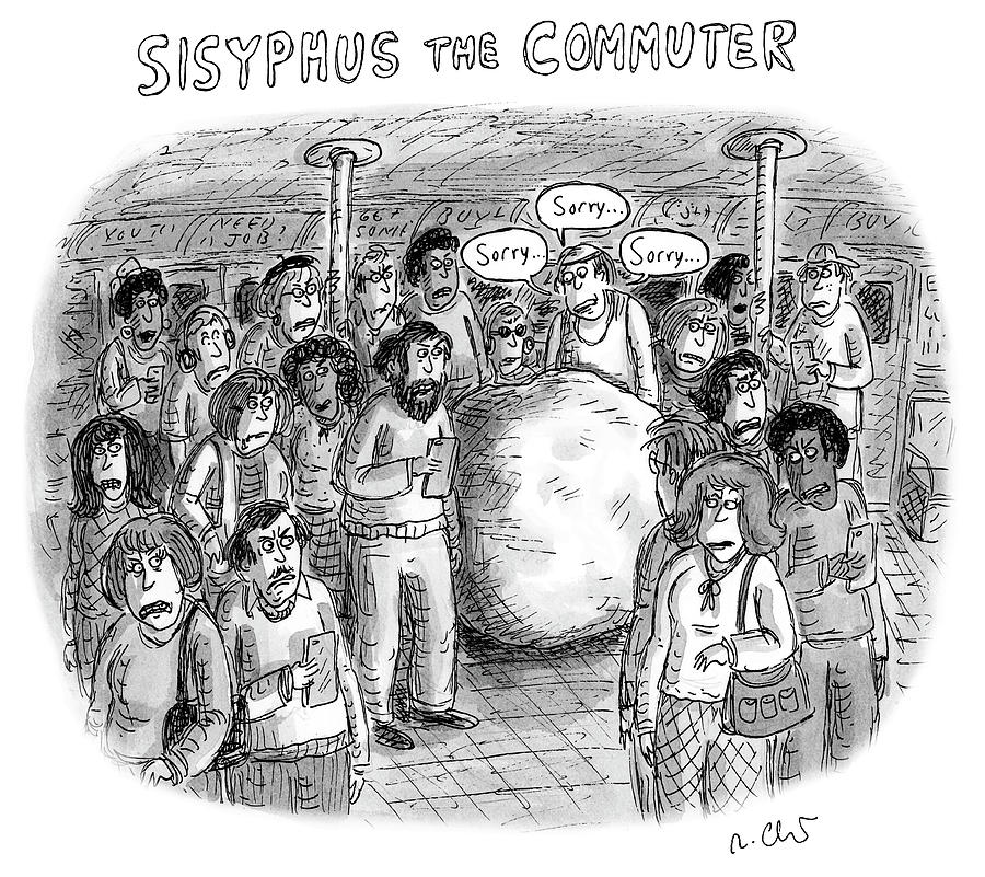 Sisyphus The Commuter Drawing by Roz Chast