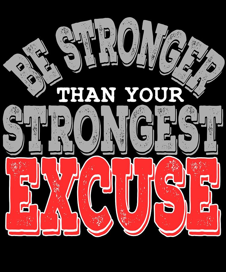 Slay and Be Stronger Than Your Strongest Excuse tee design Makes a ...