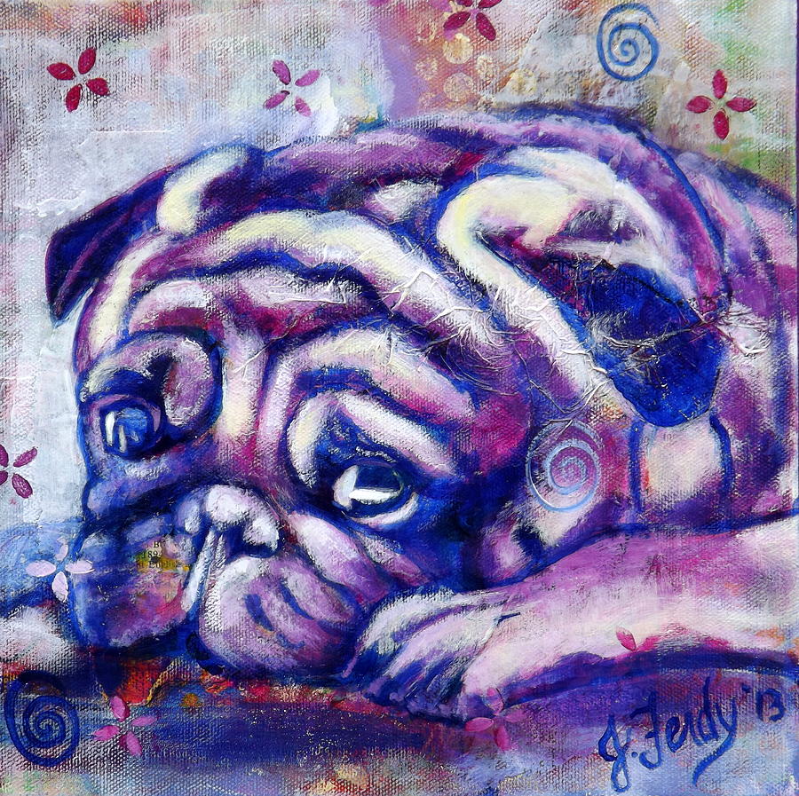 Pug Painting - Sleepy Pug by Goddess Rockstar Pug Painting - Sleepy Pug by Goddess Rockstar