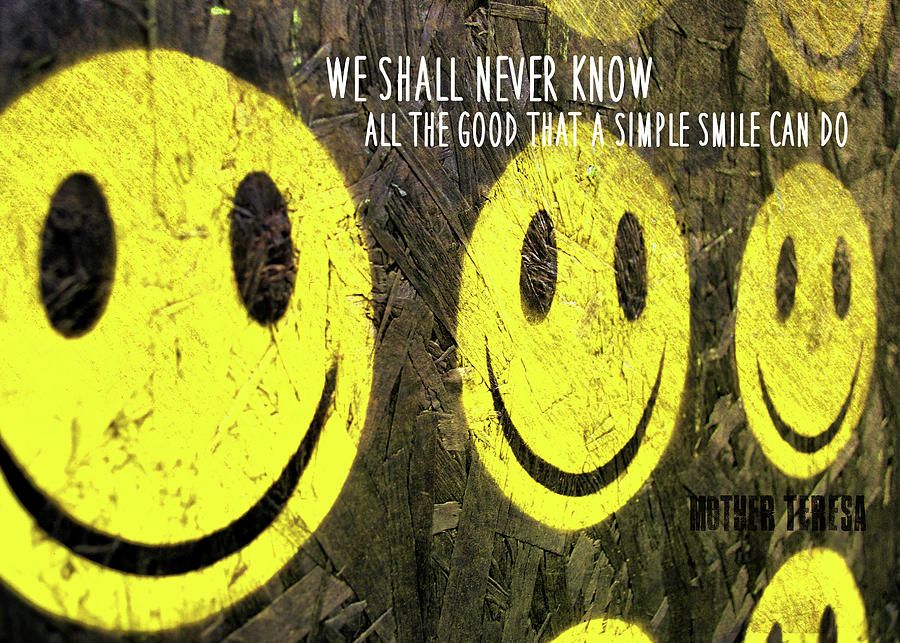 SMILEY GOOD quote Photograph by JAMART Photography