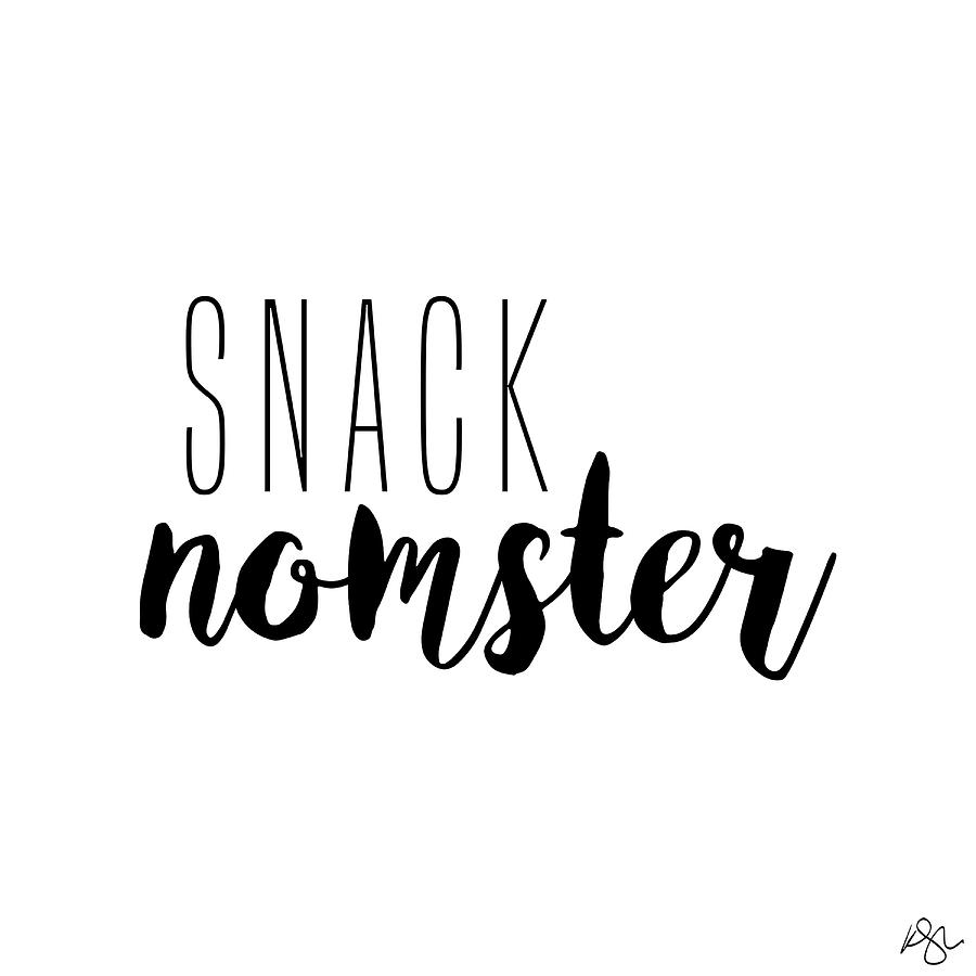 Typography Mixed Media - Snack Nomster by Kimberly Glover