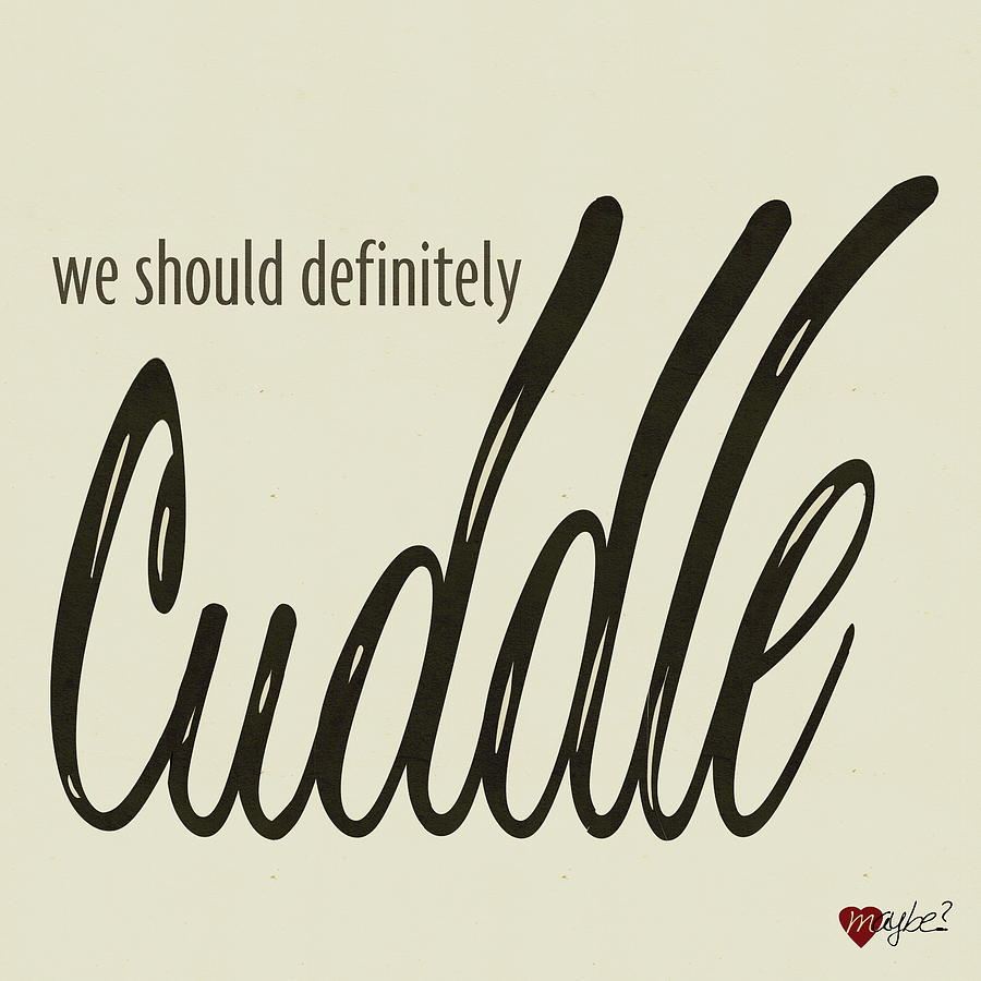 Typography Digital Art - Snuggles And Cuddles I by Ali Chris