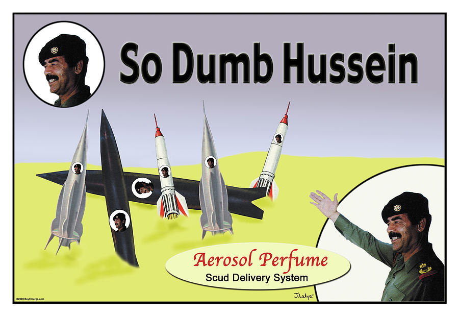 So Dumb Hussein Painting by Wilbur Pierce