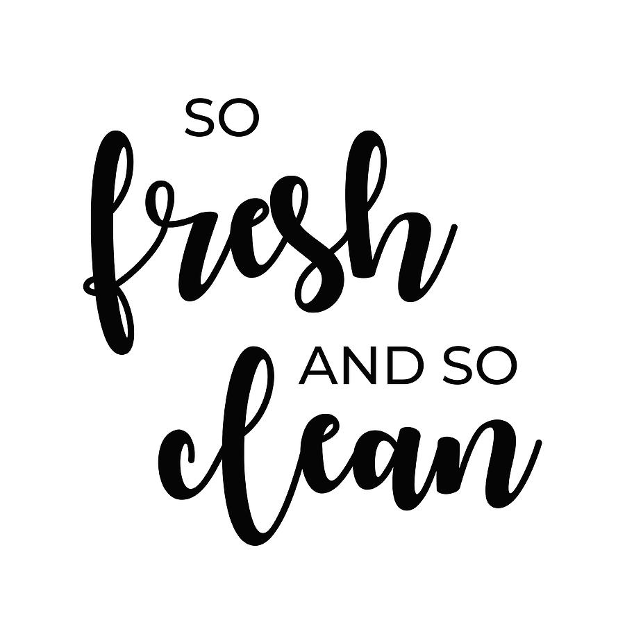So fresh and so clean clean printable sign