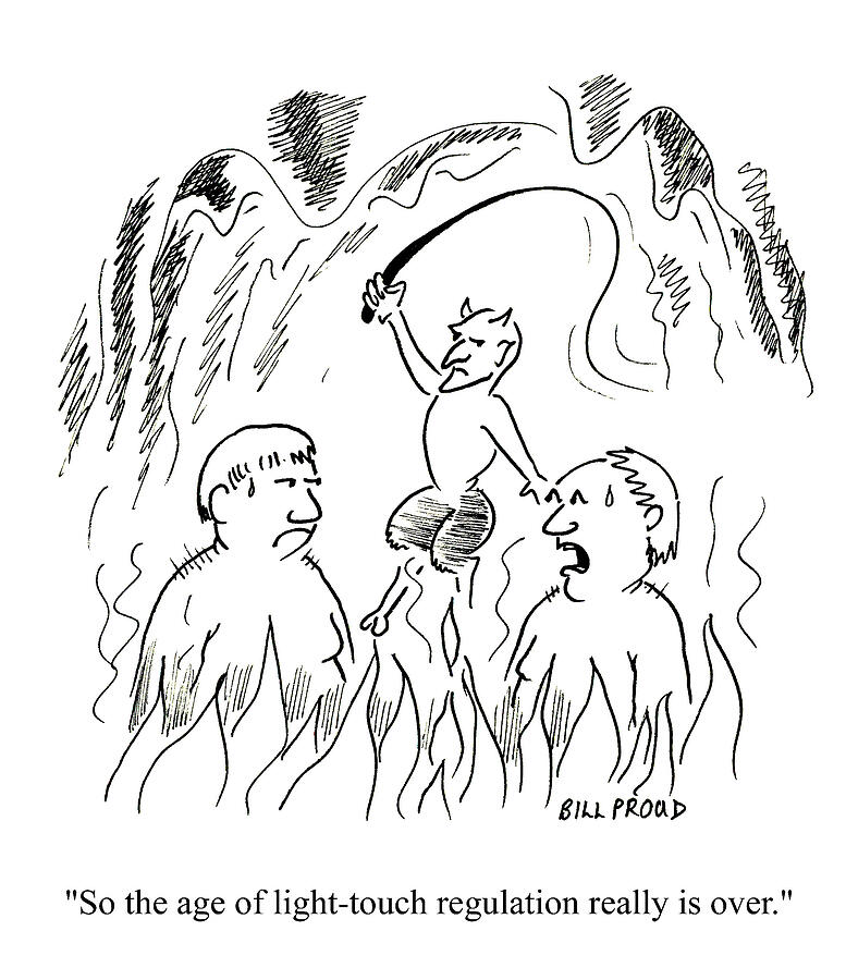 So The Age Of Light Touch Regulation Really Is Drawing by Bill Proud So The Age Of Light Touch Regulation Really Is Drawing by Bill Proud