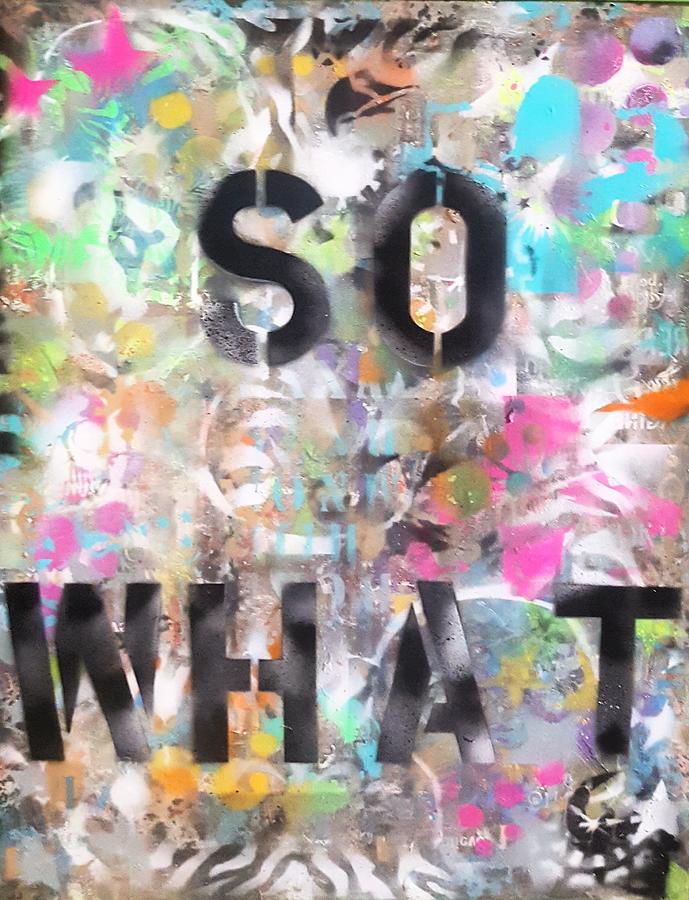 689px x 900px - So What - Word Porn Series Painting by Sona Mirzaei - Fine Art America