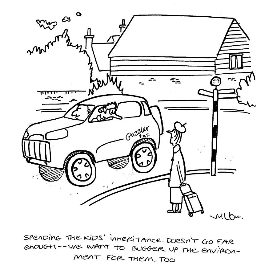 Spending The Kids Inheritance Doesnt Go Far Enough - Drawing by Will Dawbarn Spending The Kids Inheritance Doesnt Go Far Enough - Drawing by Will Dawbarn