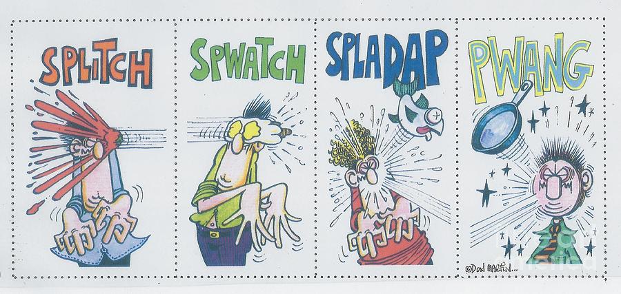 Don Martin Painting - Splitch To Pwang by Don Martin