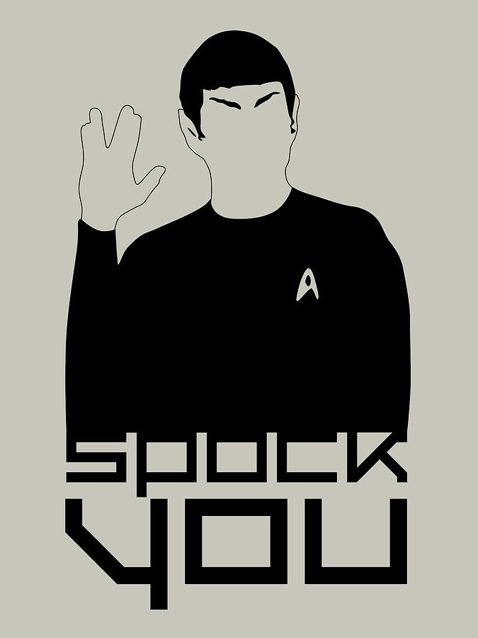 Star Trek Digital Art - Spock You by Naxart Studio