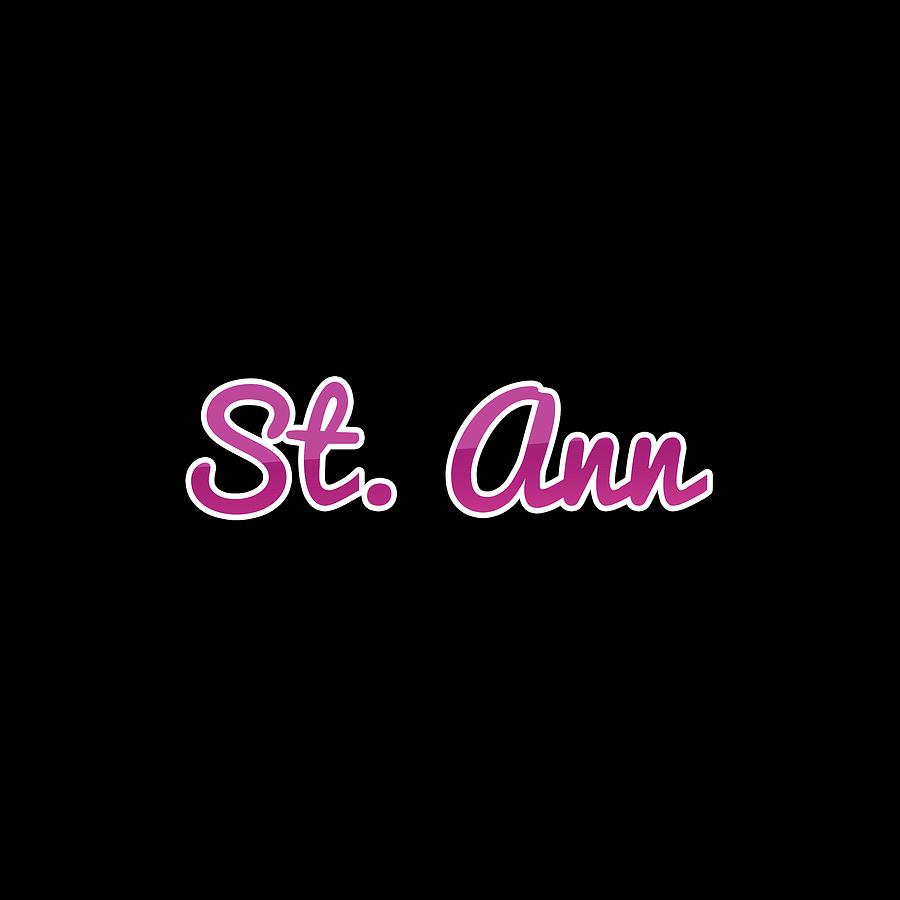 St. Ann #St. Ann Digital Art by TintoDesigns