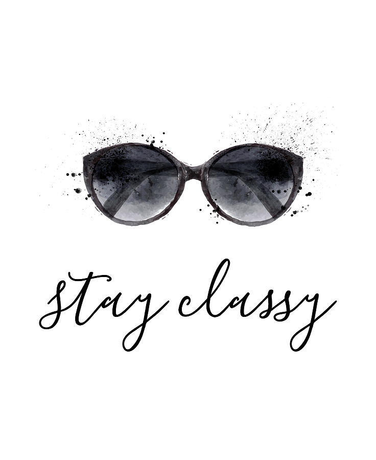 Stay Classy Digital Art by Jaime Friedman