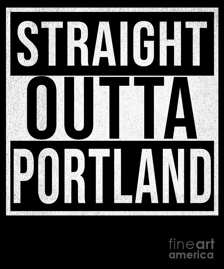 Portland Digital Art - Straight Outta Portland by Jose O