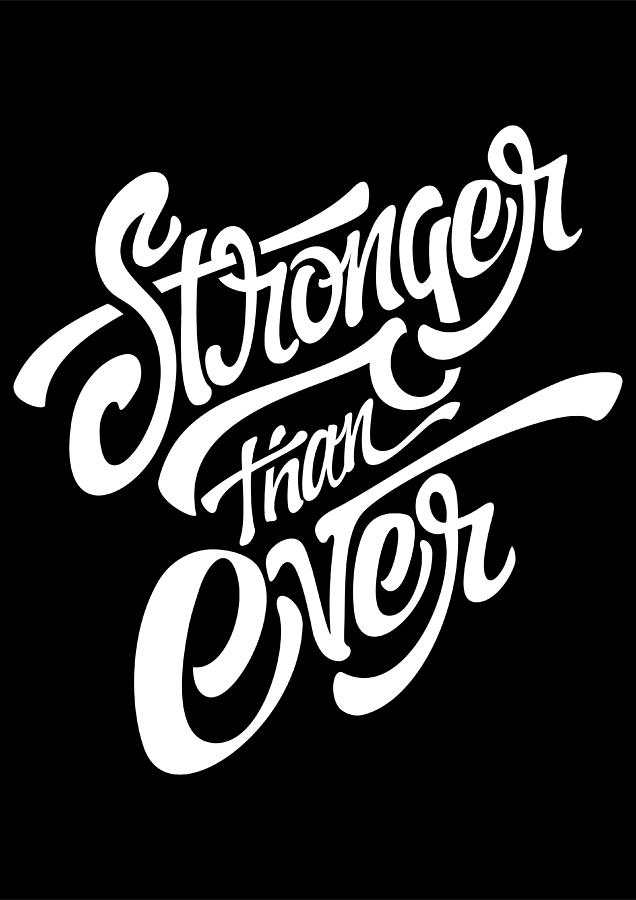 Stronger Than Ever Digital Art by Product Pics