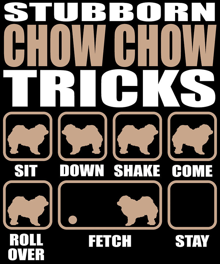 Stubborn Chow Chow Tricks design 