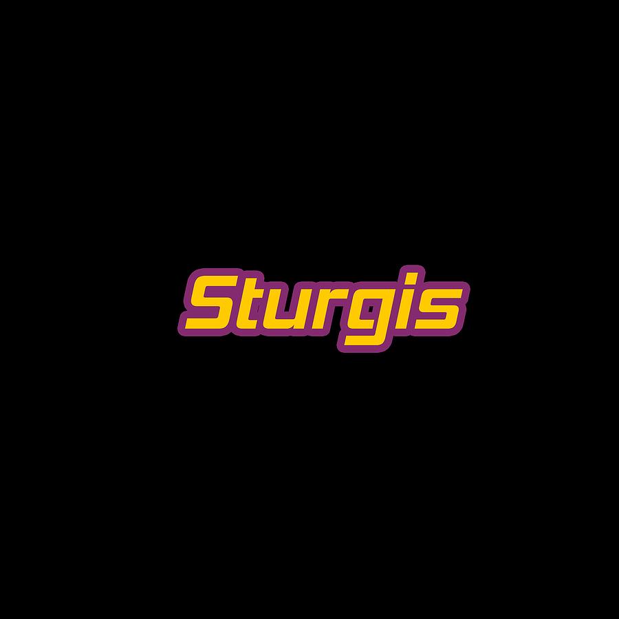 Sturgis #Sturgis Digital Art by TintoDesigns