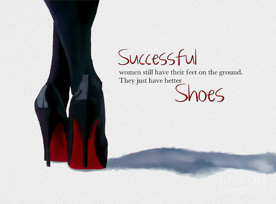 Christian Louboutin Mixed Media - Successful Woman by My Inspiration Christian Louboutin Mixed Media - Successful Woman by My Inspiration
