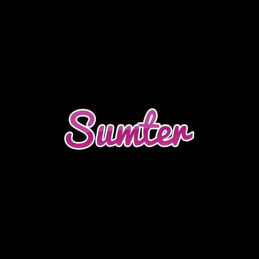 Sumter #Sumter Digital Art by TintoDesigns