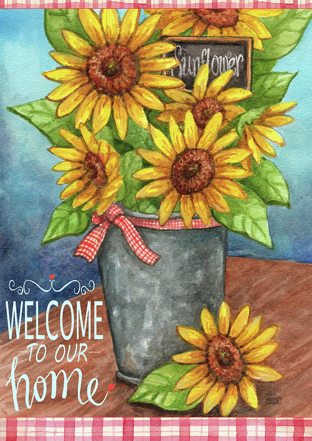 Flower Painting - Sunflower Bucket Welcome To Our Home by Melinda Hipsher