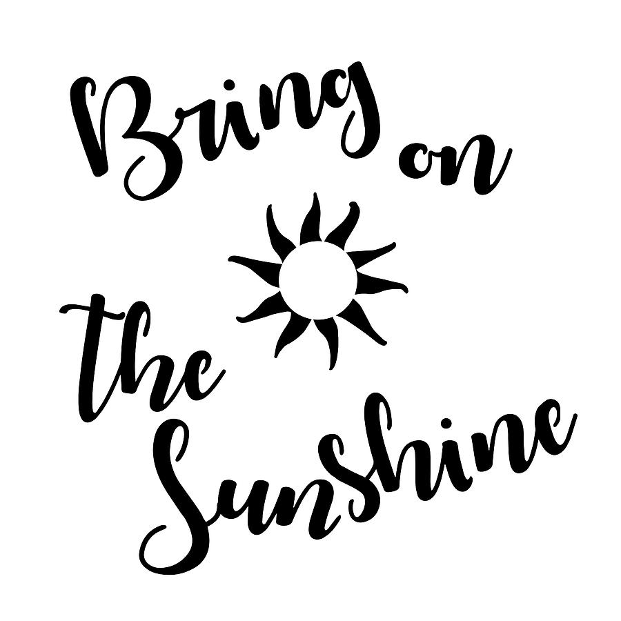 Typography Mixed Media - Sunshine Stencil Quote by Art Licensing Studio