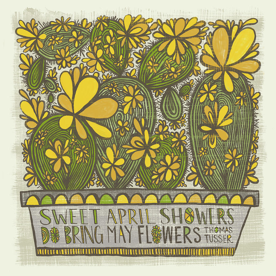 Sweet April Showers Do Bring May Flowers Thomas Tusser Quote Painting by Jen Montgomery