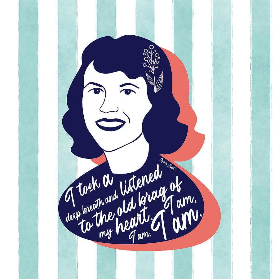 Sylvia Plath Graphic Quote Digital Art by Ink Well