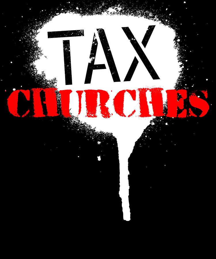 Tax Churches Digital Art by Lin Watchorn