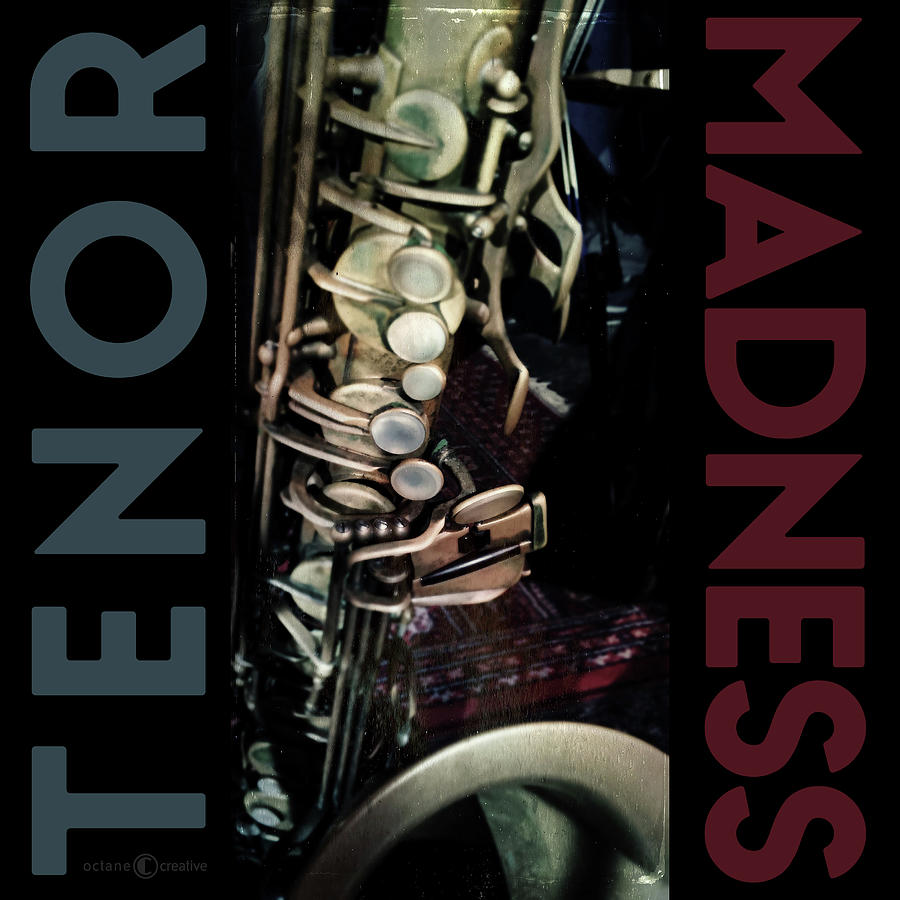 Tenor Madness Photograph by Tim Nyberg
