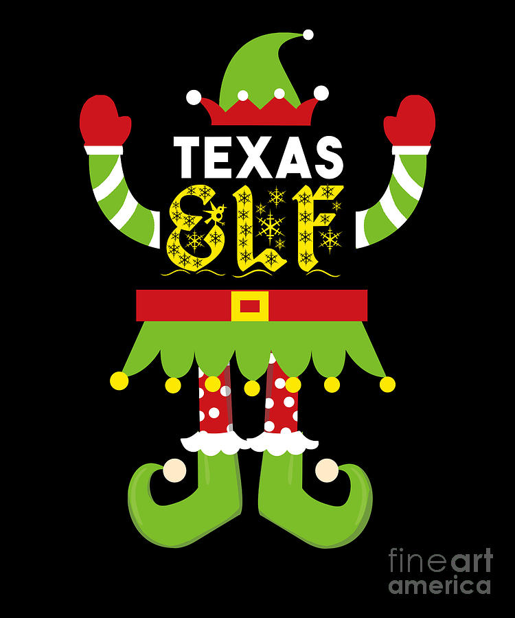 Christmas Digital Art - Texas Elf Xmas Elf Santa Helper Christmas by TeeQueen2603 Christmas Digital Art - Texas Elf Xmas Elf Santa Helper Christmas by TeeQueen2603
