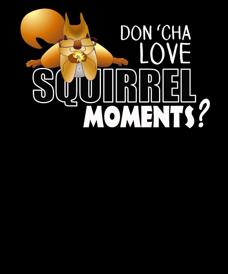 The ADHD Squirrel Dont Cha Love my Squirrel Moments by Dawn Romine