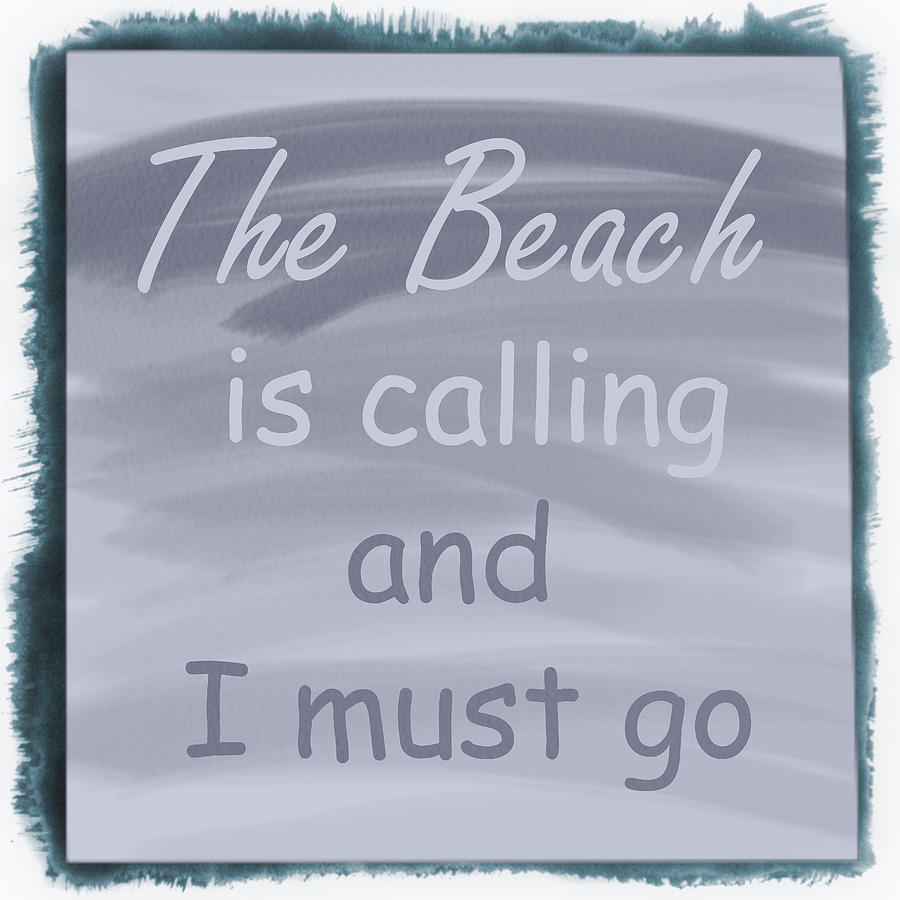 The Beach is Calling and I Must Go Cottage Pale Tones Digital Art by Debra and Dave Vanderlaan