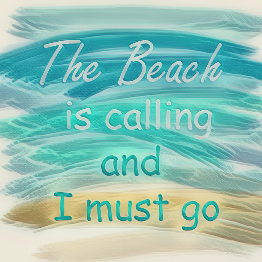 The Beach is Calling and I Must Go Waves Texture Photograph by Debra and Dave Vanderlaan